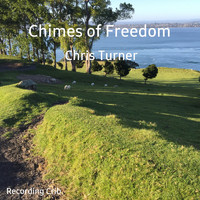 Chris Turner - Chimes of Freedom