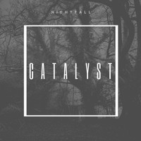 Nightfall - Catalyst