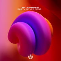 Loris Caramanico - Party Never Stop