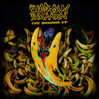 Shadow Shaman - The Banana EP