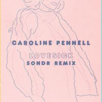 Caroline Pennell - Lovesick (Sondr Remix)