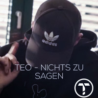 Teo - Nichts zu sagen