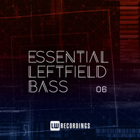 Various Artists - Essential Leftfield Bass, Vol. 06 (Explicit)