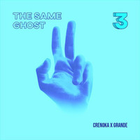 Grande - The Same Ghost (Crenoka remix)
