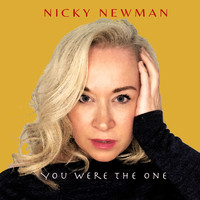 Nicky Newman - You Were The One