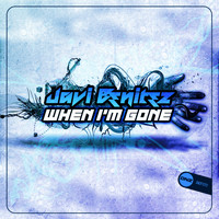 Javi Benitez - When I'm Gone