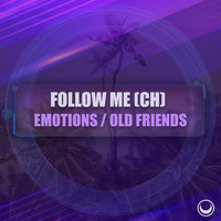 Follow Me (CH) - Emotions / Old Friends