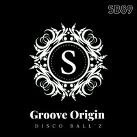 Disco Ball'z - Groove Origin