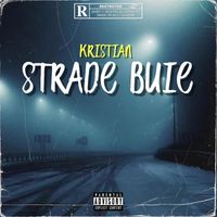 Kristian - Strade Buie (Explicit)