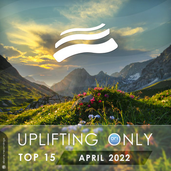 Various Artists - Uplifting Only Top 15: April 2022 (Extended Mixes)