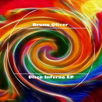 Bruno Oliver - Disco Inferno EP