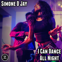 Simone D Jay - I Can Dance All Night