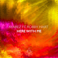 Ayarez, Robby Hart - Here With Me