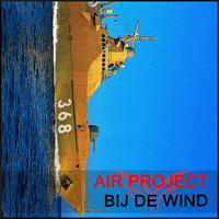 Air Project - Bij De Wind