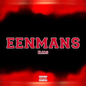 Ilias - Eenmans (Explicit)
