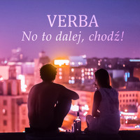 Verba - No to dalej, chodź! (Explicit)