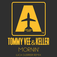 Tommy Vee and Keller - Mornin' (Luca Guerrieri Remix)
