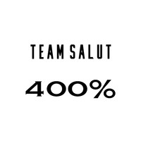 Team Salut - 400%