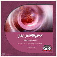 Jon Sweetname - Warp Bubble