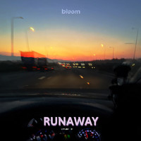 Bloom - Runaway