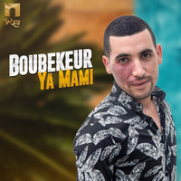 Boubekeur - Ya Mami