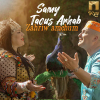 Samy, Taous Arhab - Zahriw amchum