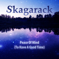 Skagarack - Peace of Mind to Have a Good Time