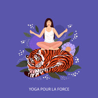 Multi-interprètes - Yoga pour la force: L'heure du bain relaxant, Méditation nocturne, Plus de flexibilité avec le yoga