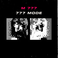 M - 777 MODE (Explicit)