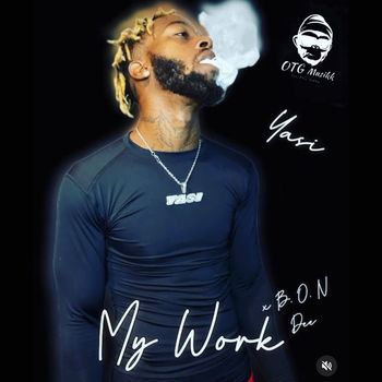 Yasi - My Work (Explicit)
