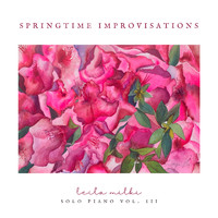 Leila Milki - Springtime Improvisations