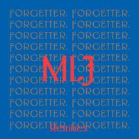 Mr Little Jeans - Forgetter (Remixes)