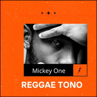 Mickey One - Reggae Tono