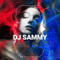 Dj Sammy - Game Over