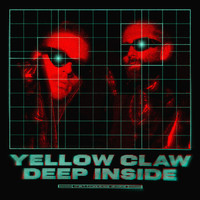 Yellow Claw - Deep Inside (Explicit)