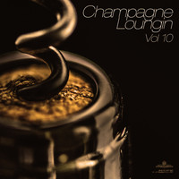Eddie Silverton - Champagne Loungin, Vol. 10 (Continuous Mix)