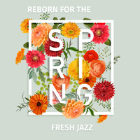Wake Up Music Paradise - Reborn for The Spring: Fresh Jazz Instrumental Music