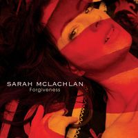 Sarah McLachlan - Forgiveness (Single Mix)