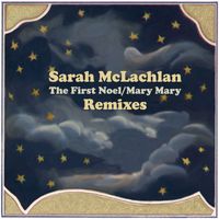 Sarah McLachlan - The First Noel / Mary Mary (Remixes)