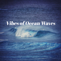 Just Relax Music Universe - Vibes of Ocean Waves: Soothing Water Sounds for Sleep, Meditation & Stress Relief