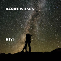 Daniel Wilson - Hey!