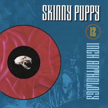 Skinny Puppy - 12" Anthology