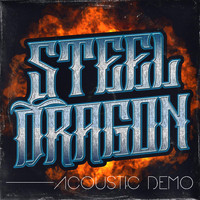 Steel Dragon - We All Die Young (Acoustic Demo)