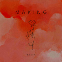 Basty - Making