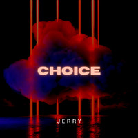 Jerry - Choice