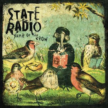 State Radio - Year of the Crow