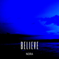 Nora - Believe