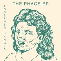 Together Pangea - The Phage (Explicit)