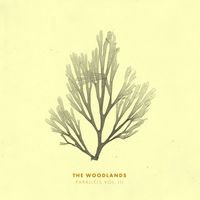 The Woodlands - Parallels, Vol. III