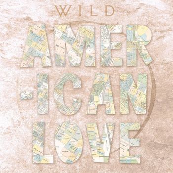 Wild - American Love